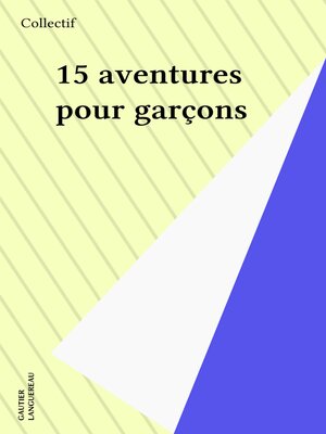 cover image of 15 aventures pour garçons